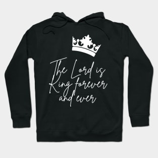 The Lord is king Hoodie